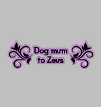 Decorative text 'Dog mum to Zeus' with decorative elements on a gray background